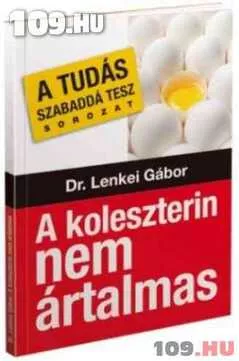 Apróhirdetés, Dr. Lenkei Gábor: A koleszterin nem ártalmas