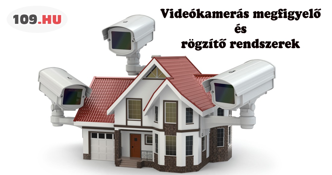 Videókamerás megfigyelő és Rögzítő rendszerek